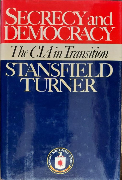 Secrecy and Democracy: The CIA in Transition