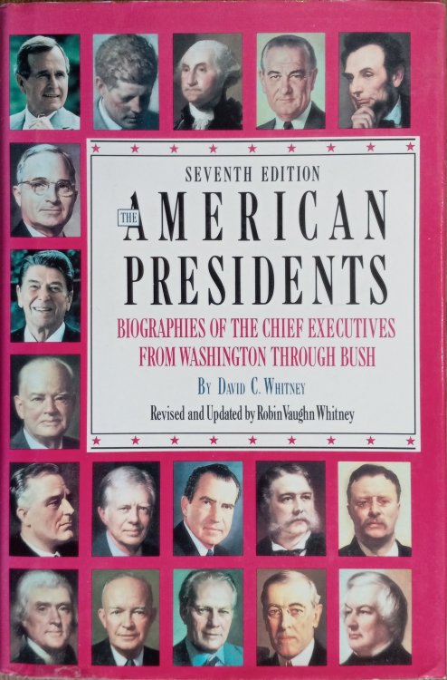 The American Presidents: Biographies of the Chief Executives from Washington Through Bush (Seventh Edition)