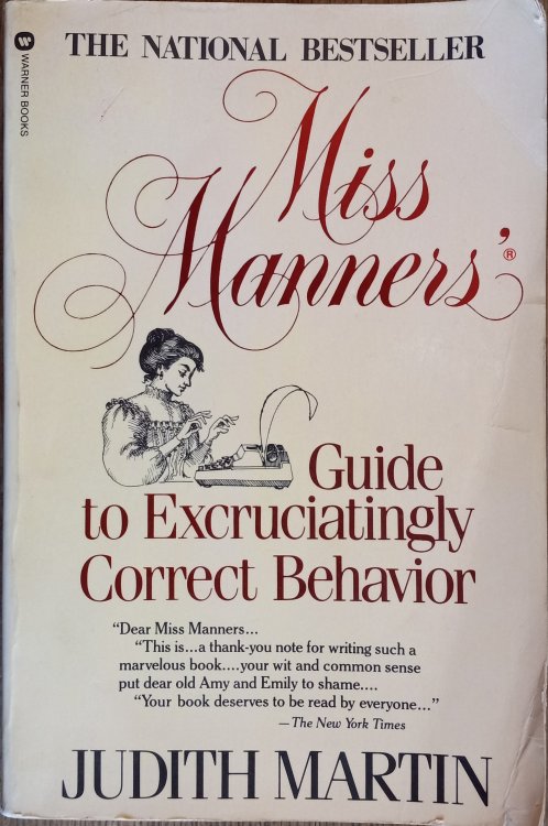Miss Manners' Guide to Excruciatingly Correct Behavior