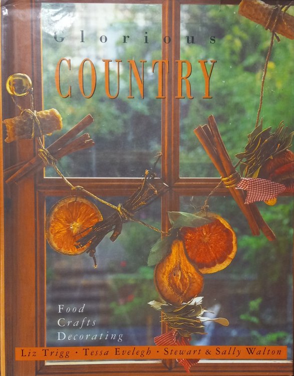 Image for Glorious Country; Food, Crafts, Decorating Glorious Country; Food, Crafts, Decorating