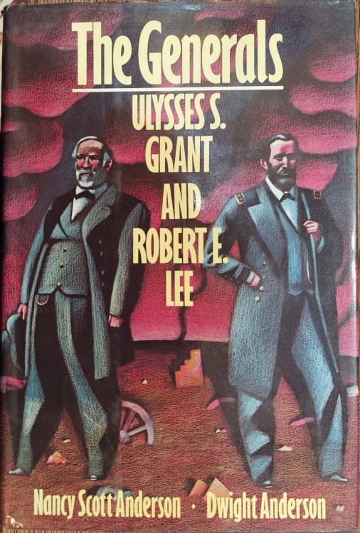 Image for The Generals: Ulysses S. Grant and Robert E. Lee The Generals: Ulysses S. Grant and Robert E. Lee