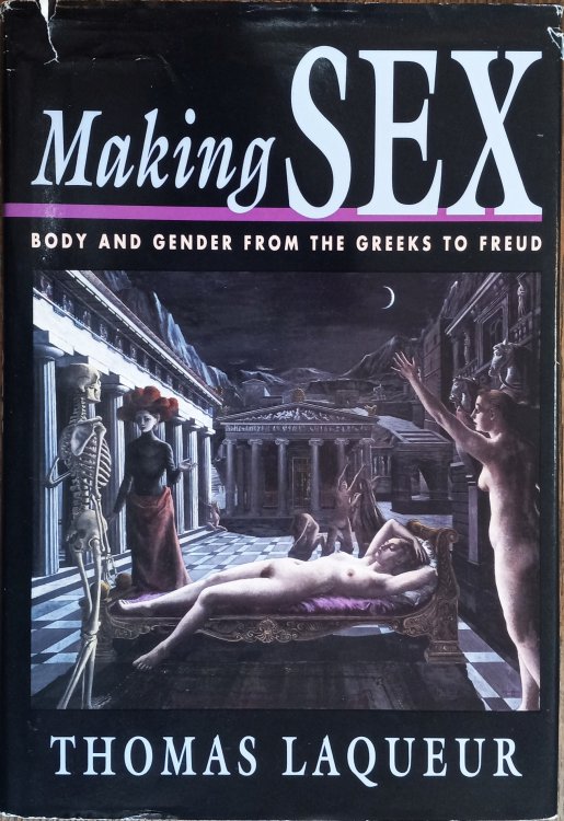 Making Sex: Body and Gender from the Greeks to Freud