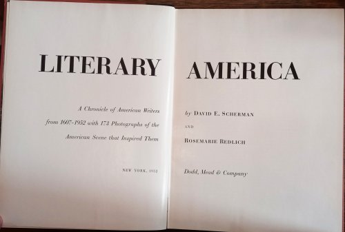 Literary America: A Chronicle of American Writers from 1607-1952 with 173 Photographs of the American Scene That Inspired Them
