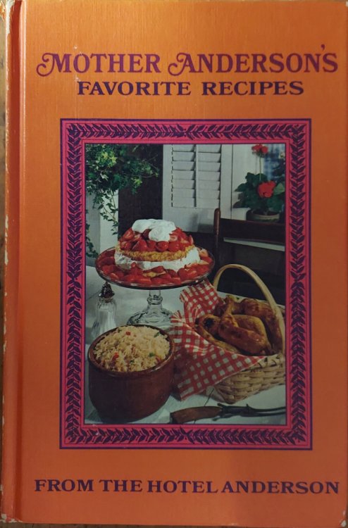 Image for Mother Anderson's Favorite Recipes from the Hotel Anderson Mother Anderson's Favorite Recipes from the Hotel Anderson