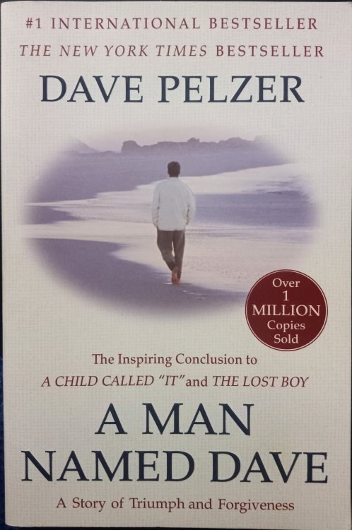 A Man Named Dave: A Story of Triumph and Forgiveness