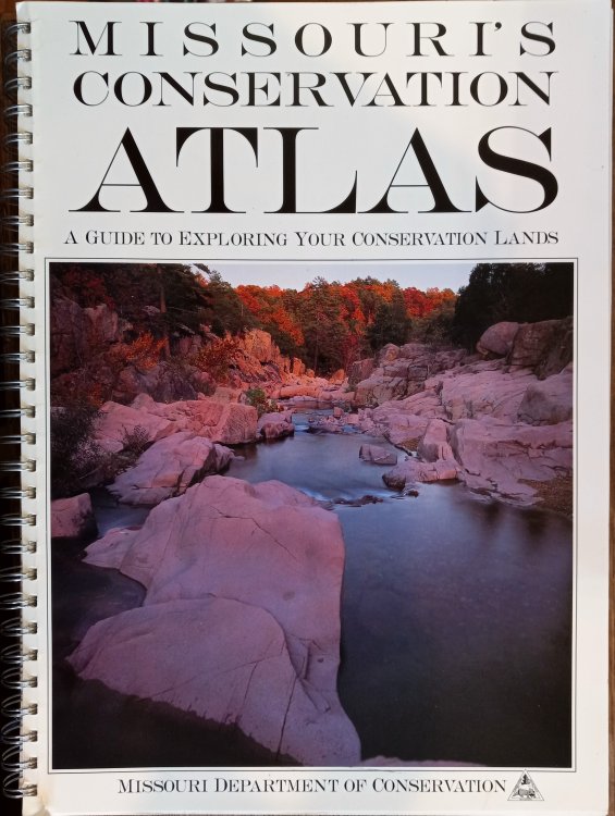 Image for Missouri's Conservation Atlas: A Guide to Exploring Your Conservation Lands Missouri's Conservation Atlas: A Guide to Exploring Your Conservation Lands
