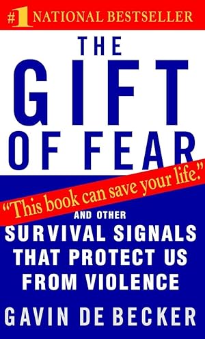 Image for The Gift of Fear: Survival Signals That Protect Us from Violence The Gift of Fear: Survival Signals That Protect Us from Violence