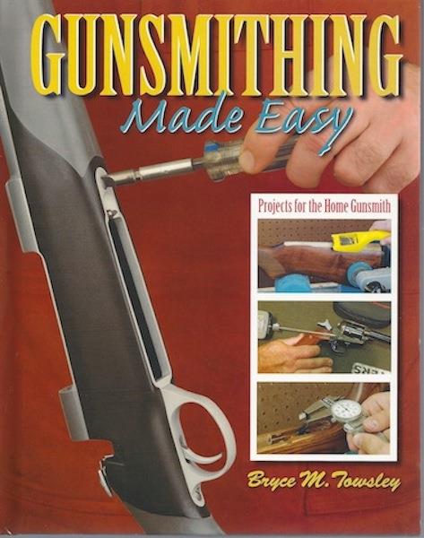 Gunsmithing Made Easy