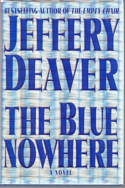 The Blue Nowhere : A Novel by Deaver, Jeffery