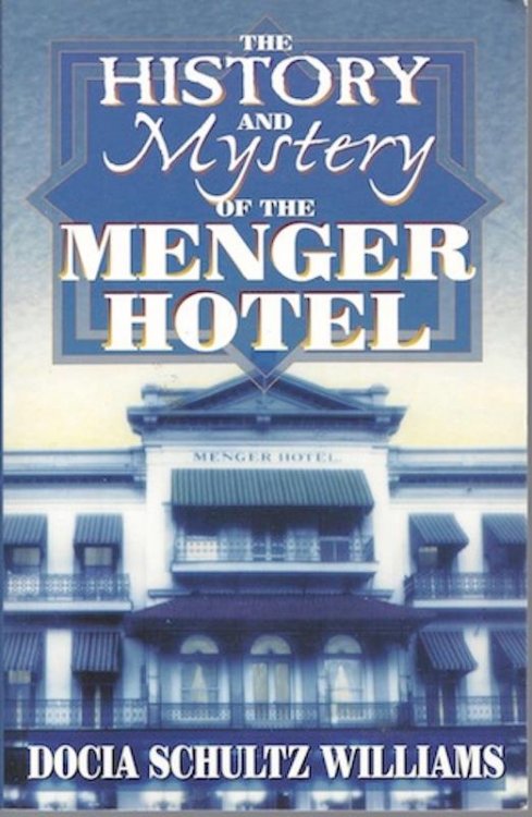 The History and Mystery of the Menger Hotel
