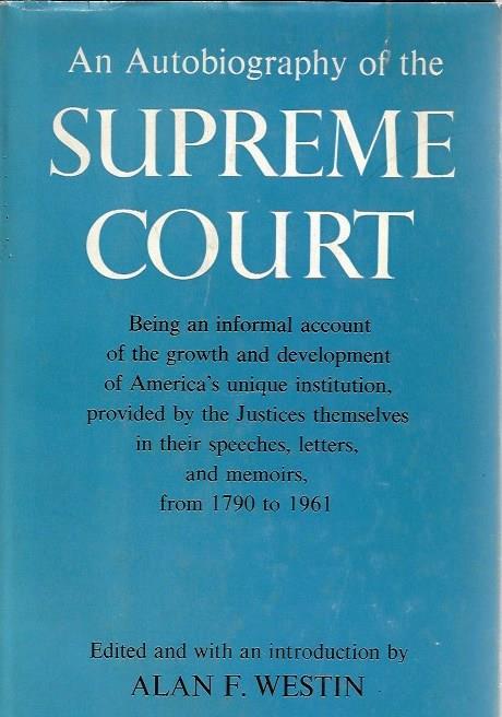 Image for Autobiography of the Supreme Court. Autobiography of the Supreme Court.