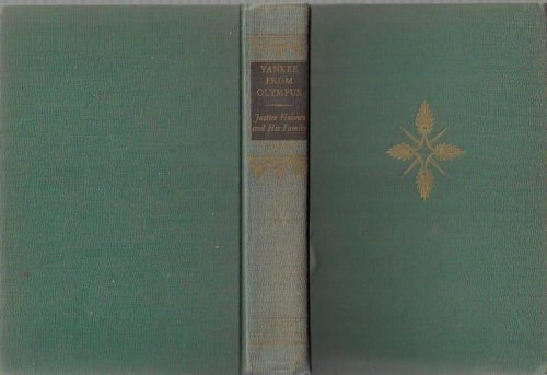 Yankee from Olympus, Justice Oliver Wendell Holmes and His Family 1944 (Hardcover)