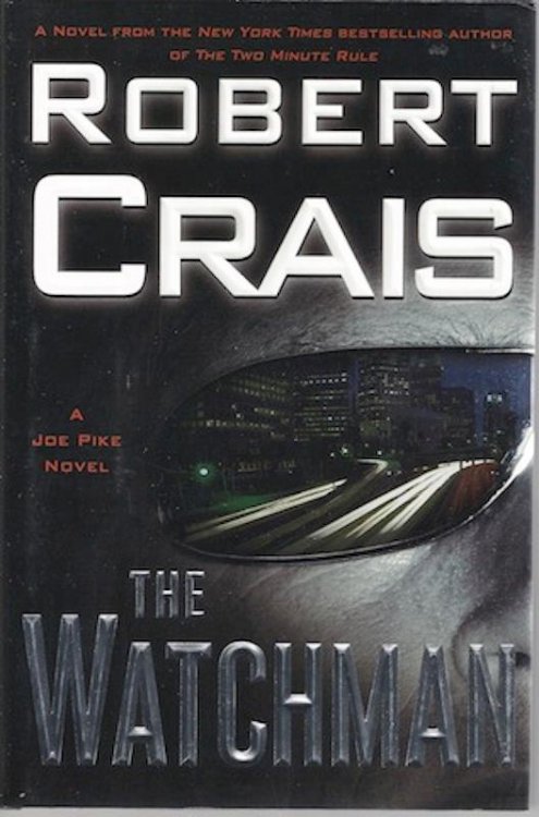 The Watchman: A Joe Pike Novel by Crais, Robert SIGNED