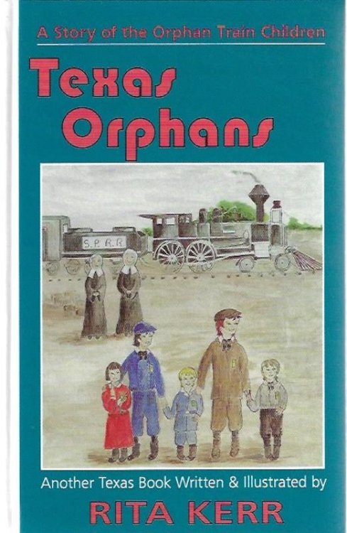 The Texas Orphans: A Story of the Orphan Train Children
