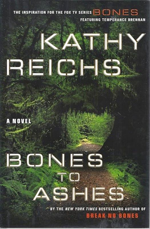 Image for Bones to Ashes: A Novel (Temperance Brennan Novels) Bones to Ashes: A Novel (Temperance Brennan Novels)