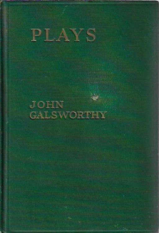 Plays: the Silver Box, Joy, Strife, the Eldest Son, Justice, the Little Dream, the Pigeon, the Fugitive, Mob, a Bit O' Love