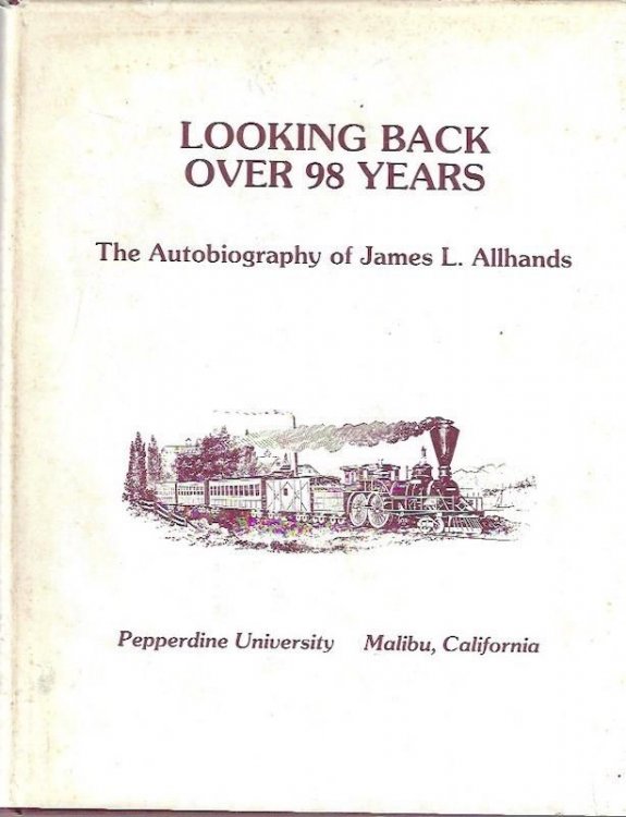 Looking Back Over 98 Years: The Autobiography of James L. Allhands
