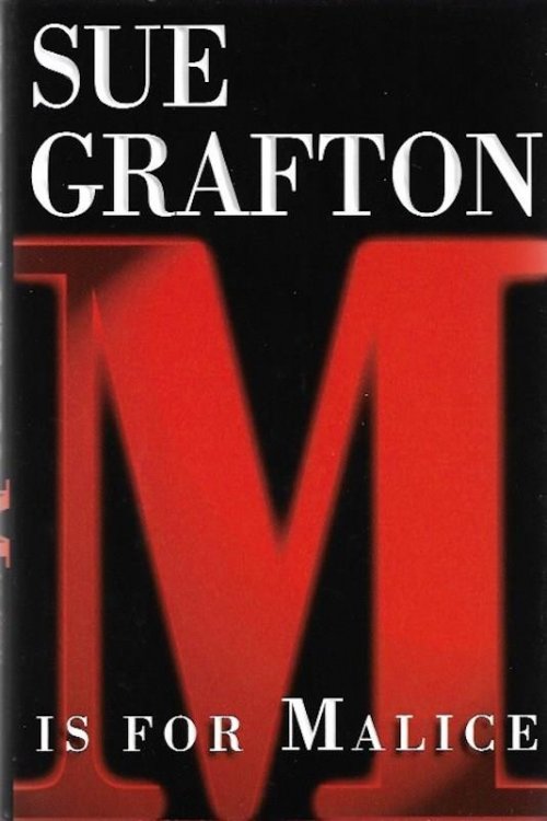 M is for Malice (The Kinsey Millhone Alphabet Mysteries)