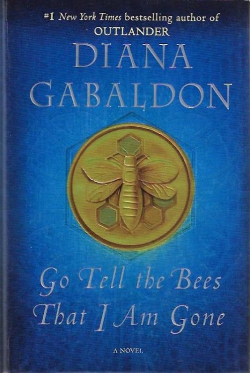 Go Tell the Bees That I Am Gone: A Novel (Outlander)