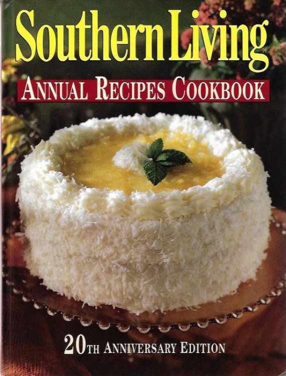 Image for Southern Living Annual Recipes Cookbook 20th Anniversary Edition Southern Living Annual Recipes Cookbook 20th Anniversary Edition