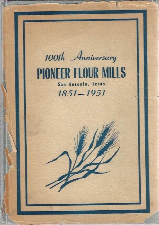 Pioneer Flour Mills 100th Anniversary San Antonio Texas