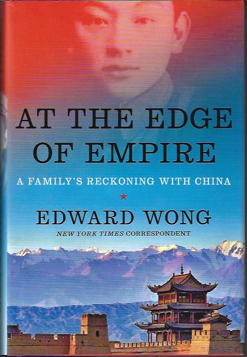 At the Edge of Empire: A Family's Reckoning with China SIGNED