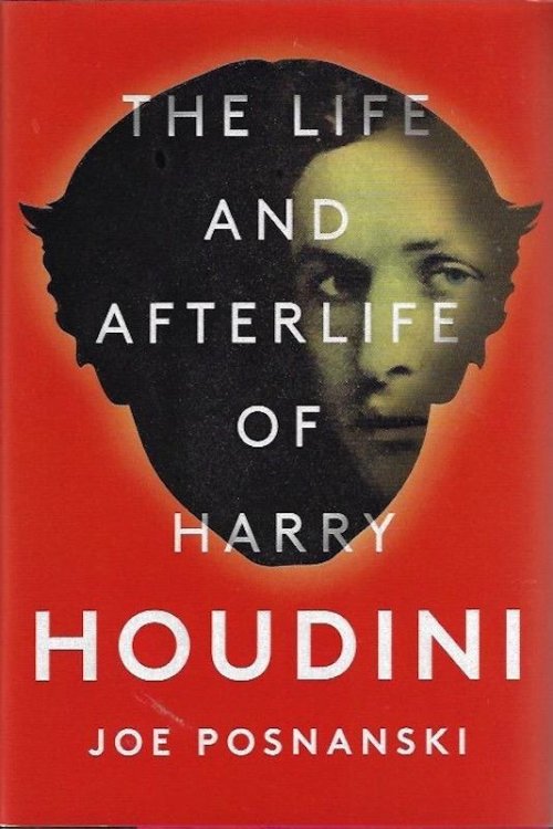 The Life and Afterlife of Harry Houdini