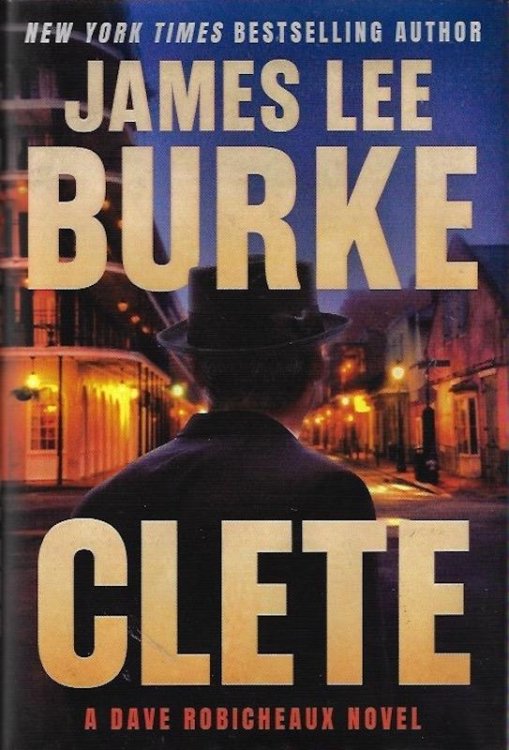 Clete: A Dave Robicheaux Novel (Dave Robicheaux, 24) SIGNED