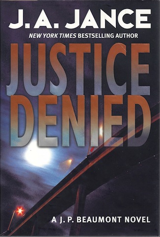 Justice Denied: A J. P. Beaumont Novel