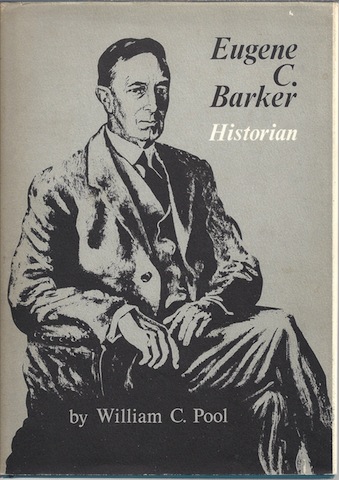 Image for Eugene C. Barker: Historian Eugene C. Barker: Historian