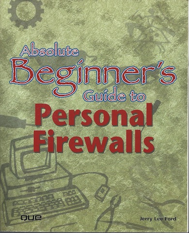 Absolute Beginner's Guide to Personal Firewalls