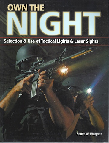 Own the Night: Selection and Use of Tactical Lights and Laser Sights