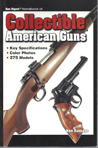 Gun Digest Handbook of Collectible American Guns