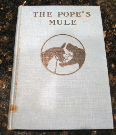 The Pope's Mule Alphonse Daudet 1925 [Hardcover] by Daudet, Alphonse