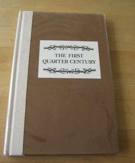 Image for The first quarter century: Texas Historical Commission and Texas Historical F. The first quarter century: Texas Historical Commission and Texas Historical F.