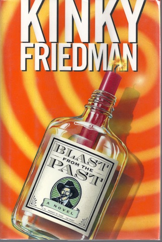 Blast from the Past: A Novel (Kinky Friedman Novels)