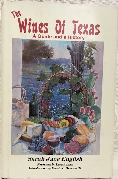Image for The Wines of Texas: A Guide & A History. by English, Sarah Jane The Wines of Texas: A Guide & A History. by English, Sarah Jane