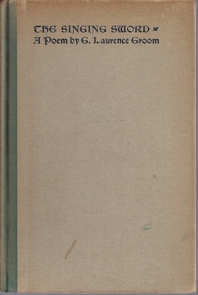 The Singing Sword : A Poem [Hardcover] by Groom, G. Laurence