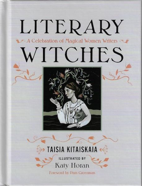 Image for Literary Witches: A Celebration of Magical Women Writers Literary Witches: A Celebration of Magical Women Writers