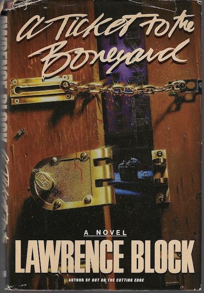 By Lawrence Block Ticket to the Boneyard (1st First Edition) [Hardcover]