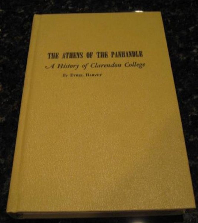 The Athens of the Panhandle Clarendon College [Hardcover] by Harvey, Ethel
