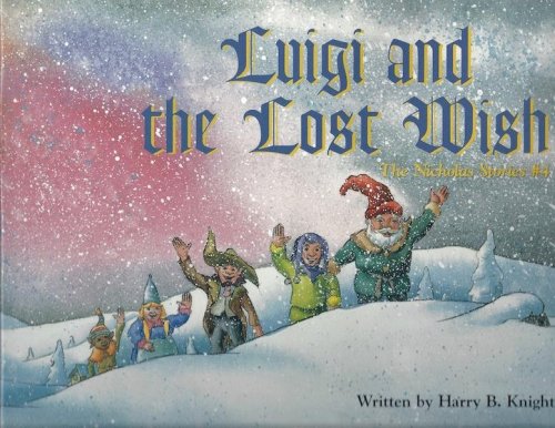 Image for Luigi and the Lost Wish: The Nicholas Stories #4 Luigi and the Lost Wish: The Nicholas Stories #4