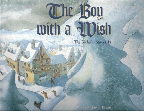 Image for Boy with a Wish, The: The Nicholas Stories #1 Boy with a Wish, The: The Nicholas Stories #1