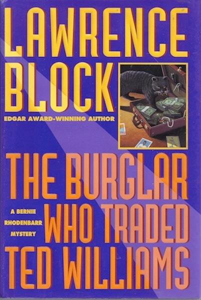 Image for The Burglar Who Traded Ted Williams: 2A Bernie Rhodenbarr Mystery The Burglar Who Traded Ted Williams: 2A Bernie Rhodenbarr Mystery
