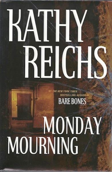 Monday Mourning: A Novel (Reichs, Kathy)