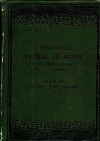 Deschanel's Natural Philosophy (Part IV) Sound and Light