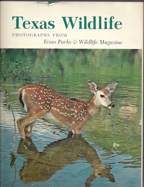 Texas Wildlife: Photographs from Texas Parks & Wildlife Magazine