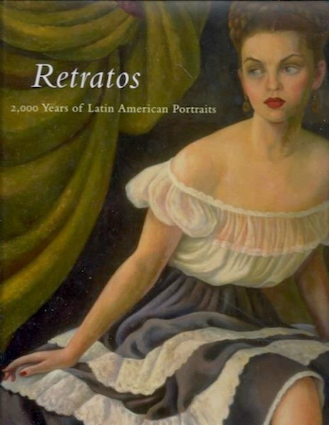 Image for Retratos: 2,000 Years of Latin American Portraits Retratos: 2,000 Years of Latin American Portraits