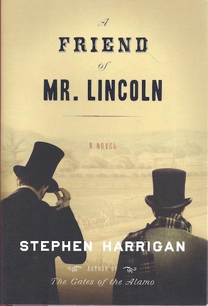 A Friend of Mr. Lincoln: A novel