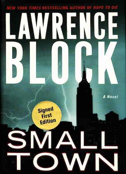 Small Town: A Novel (Block, Lawrence)